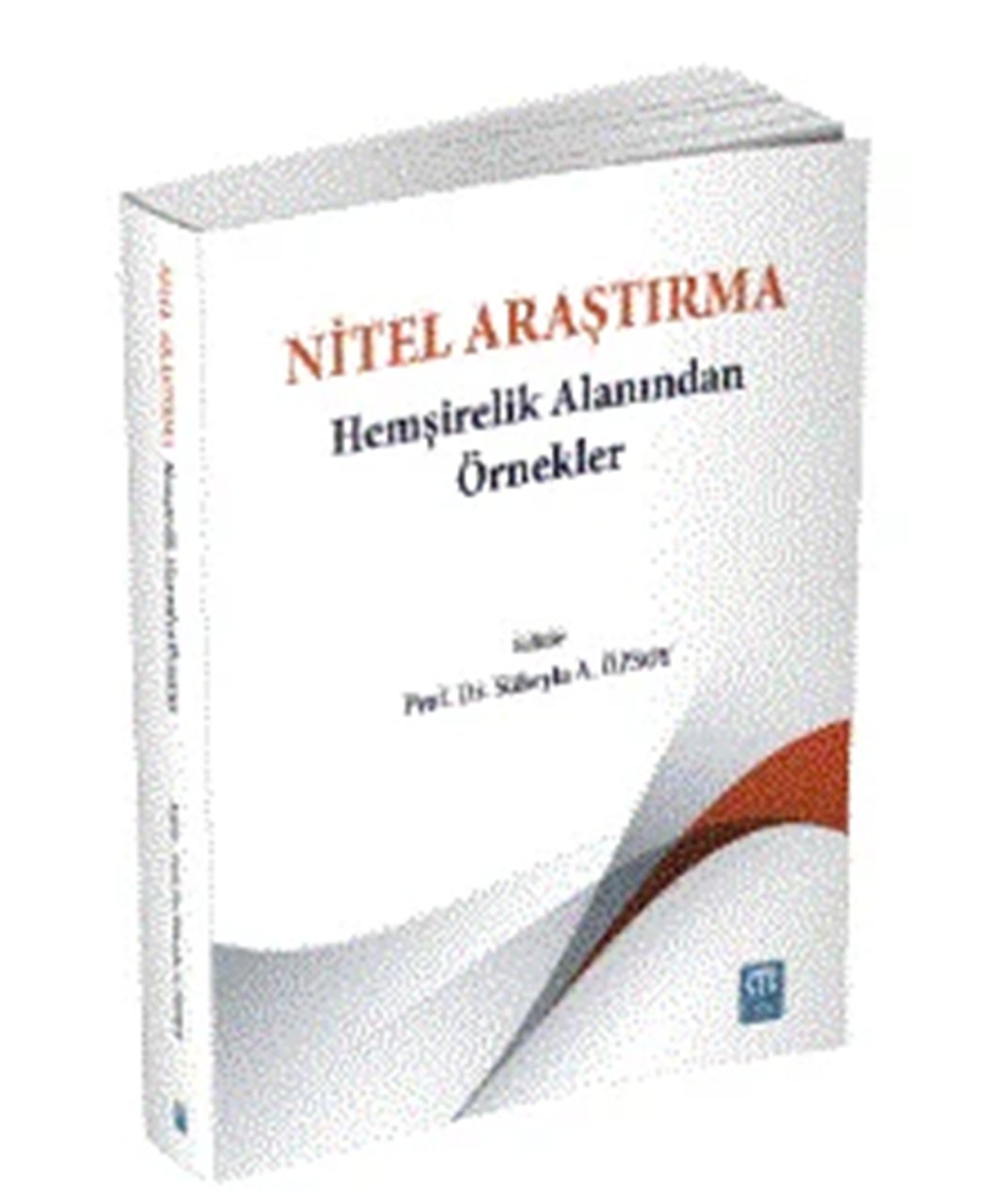 Nitel Araştırma Hemşirelik Alanından Örnekler