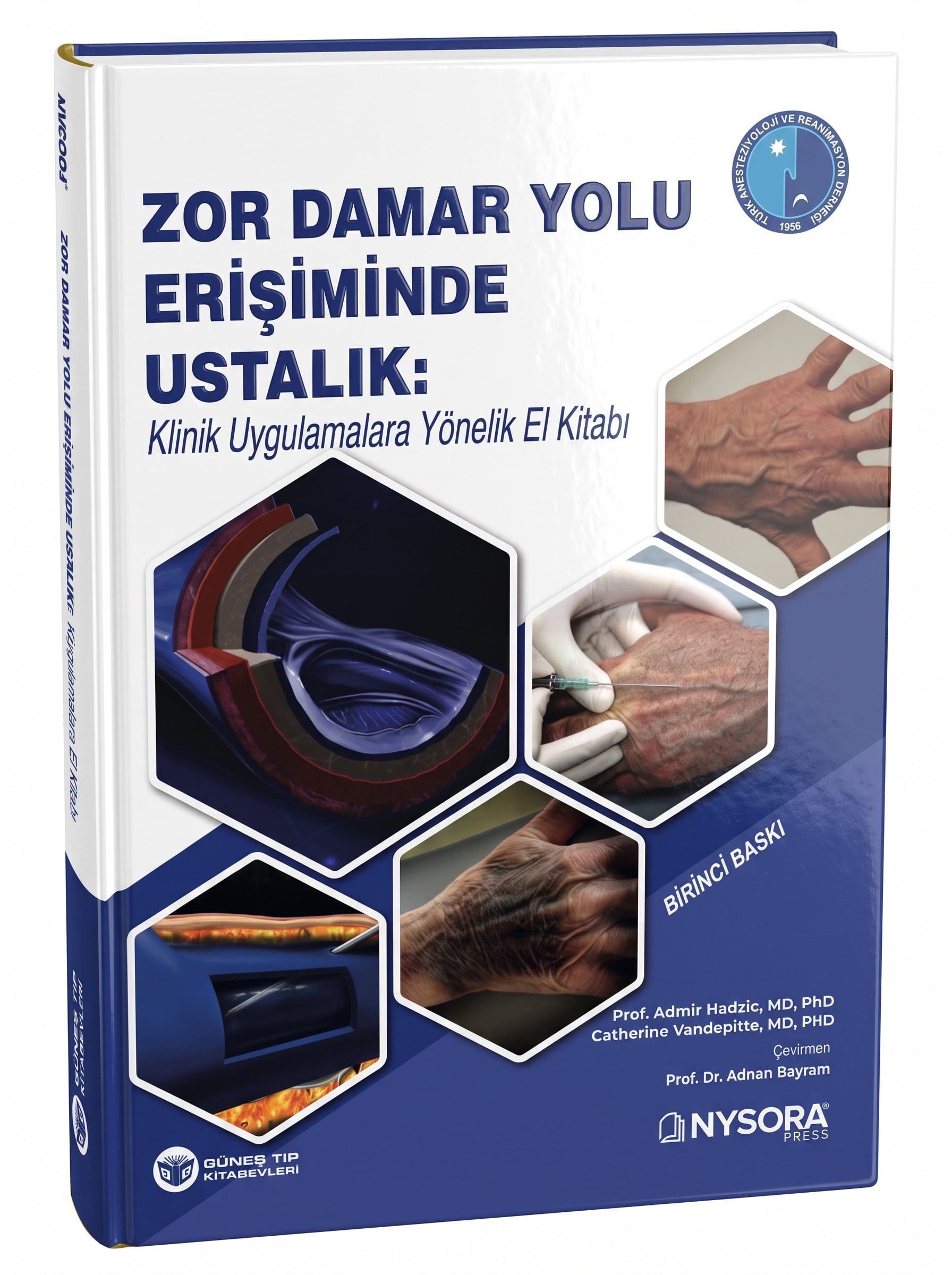 NYSORA - Zor Damar Yolu Erişiminde Ustalık: Klinik Uygulamalara Yönelik El Kitabı (QR Kodlu Video İçerikli) TARD Yayınıdır