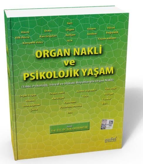 Organ Nakli ve Psikolojik Yaşam (Tıbbi, Psikolojik, Sosyal ve Hukuki Boyutlarıyla Organ Nakli)