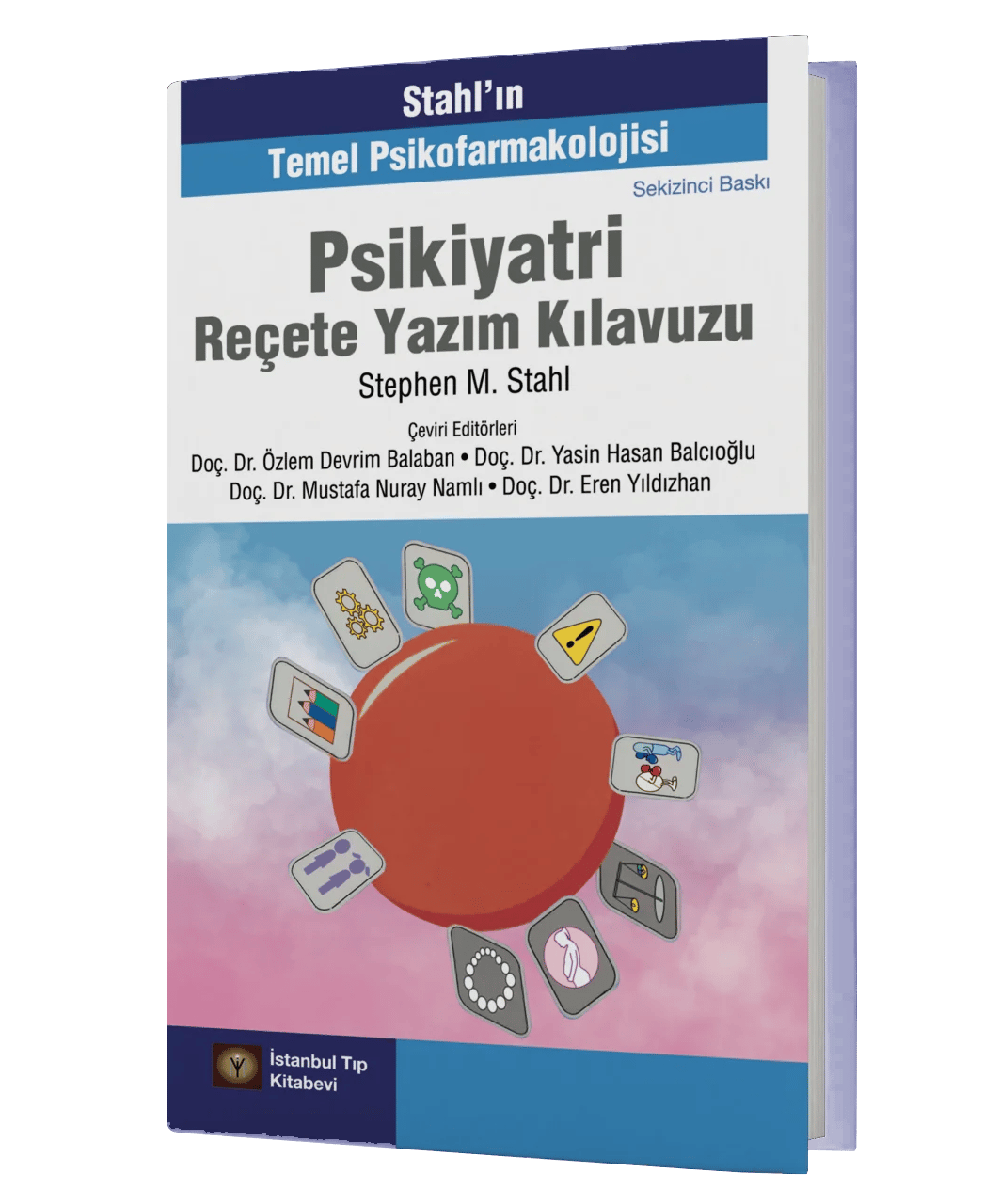 Stahl'ın Temel Psikofarmakolojisi Psikiyatri Reçete Yazım Kılavuzu