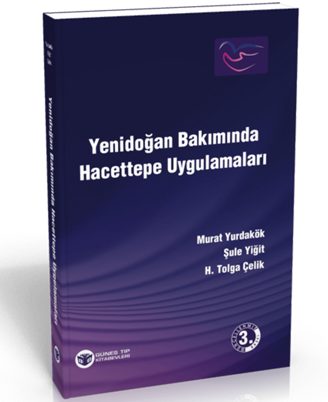 Yenidoğan Bakımında Hacettepe Uygulamaları - Güncellenmiş 3. Baskı