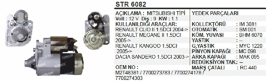 MARS MOTORU 12V 9D 11 KW MIT TIPI RENAULT CLIO II  2004> /MEGANE II  /KANGO  2005> /DACIA SAN