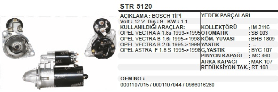 Mars Motoru 12V9D11 Kw Bosch Tip Vectra A/ASTRA F 18S 015/OMEGA B Kasa 20L