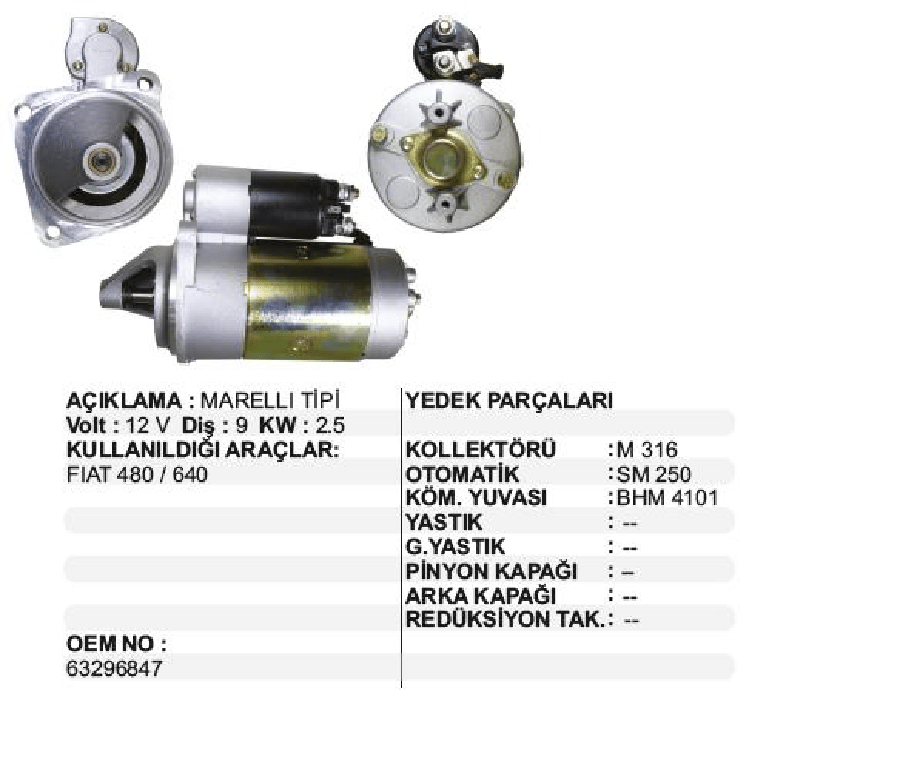 MARS MOTORU 12V9D25 KW>MAKO TIPI  FIAT TRAKTOR 480640 YM DEUTZ  MOT CHRYSLER PD 250 DODGE /FARGO DESOTO KAMYON/ MF 3105 TRAKTOR/SAME TRAKTOR/VOLVO