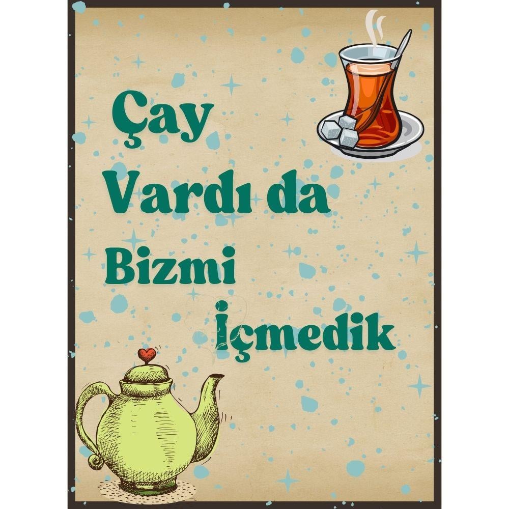 Çay Vardıda İçmedik Mi Ahşap Retro Vintage Poster