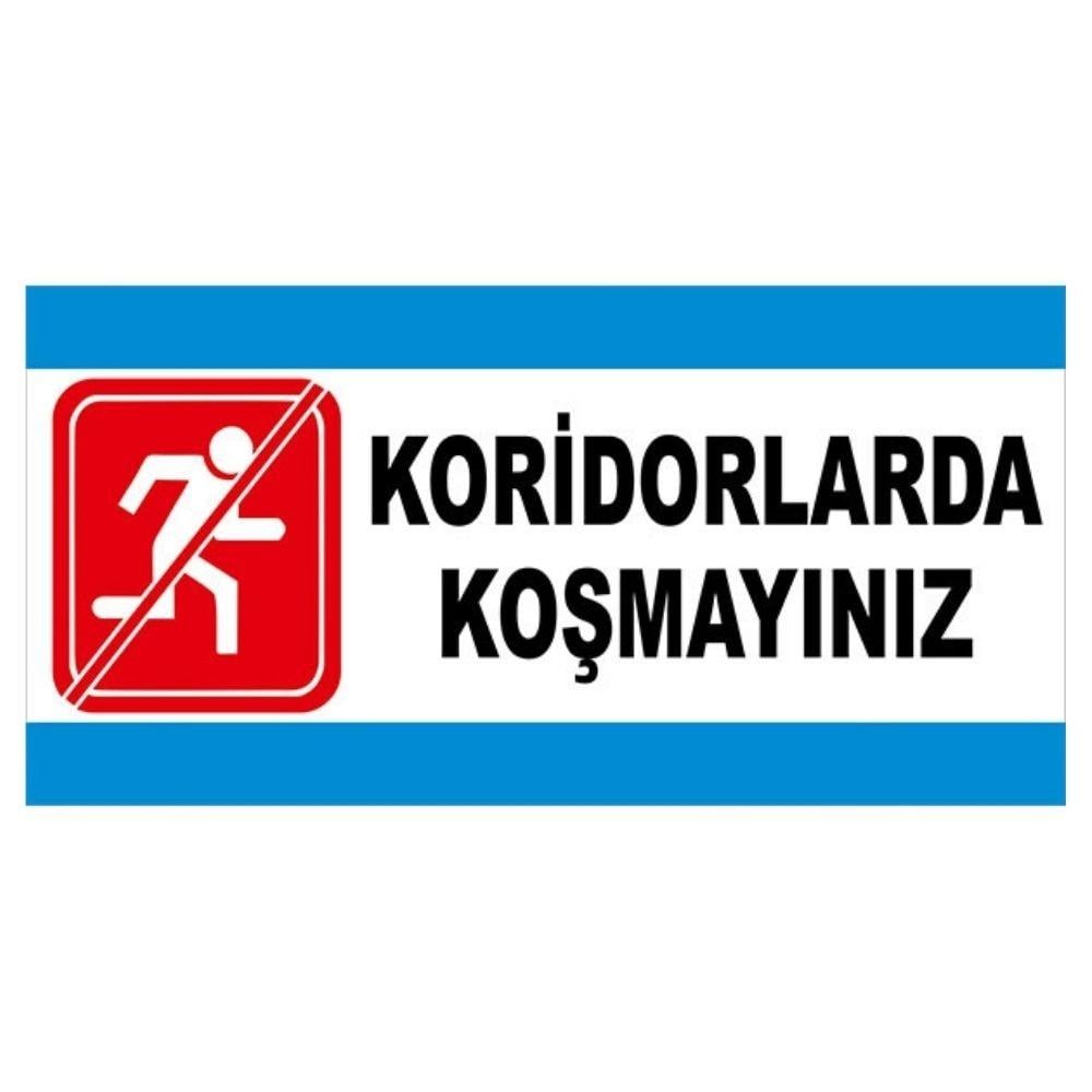 Koridorlarda Koşmayınız Levhası 