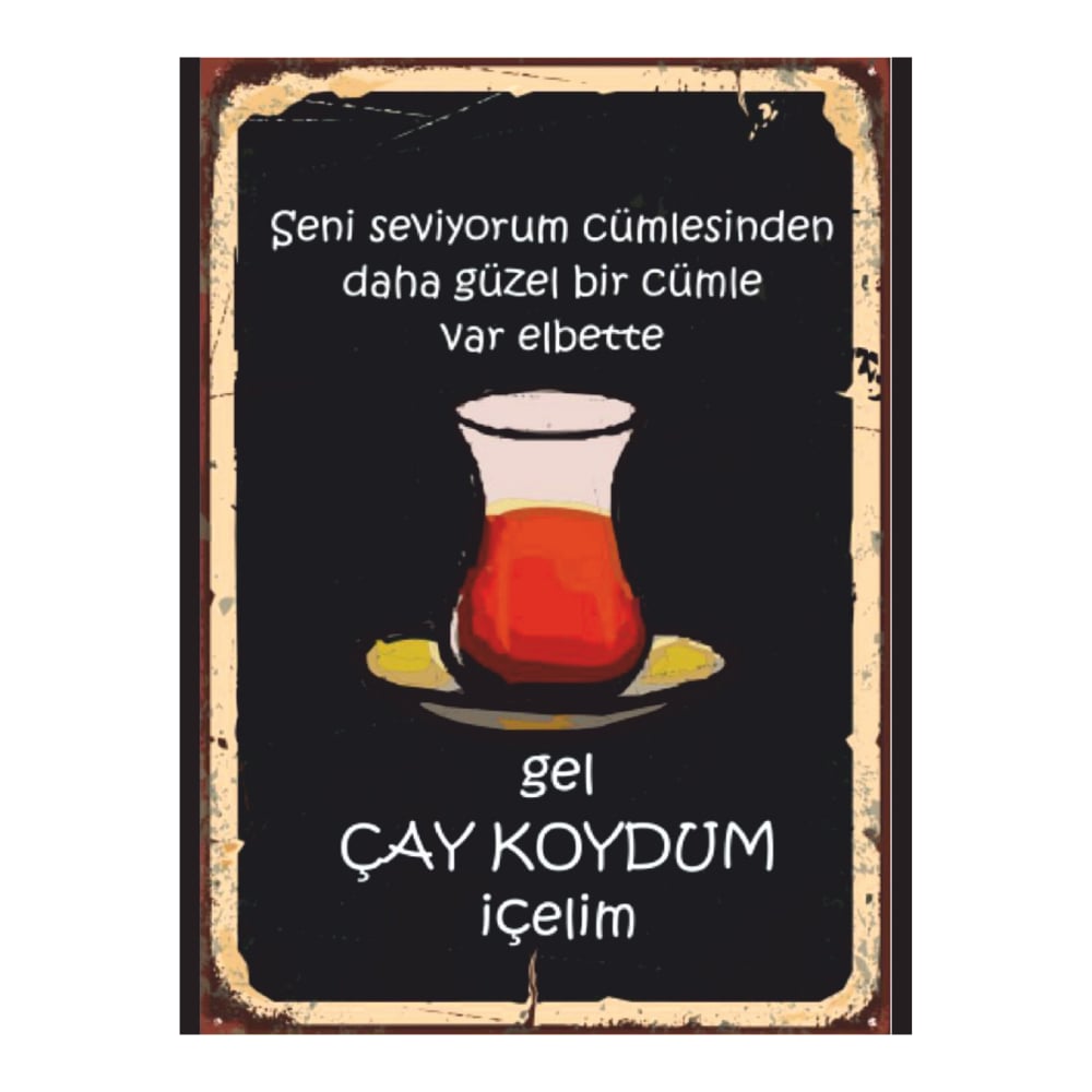 Retro Çay Koydum Yazılı Ahşap Poster