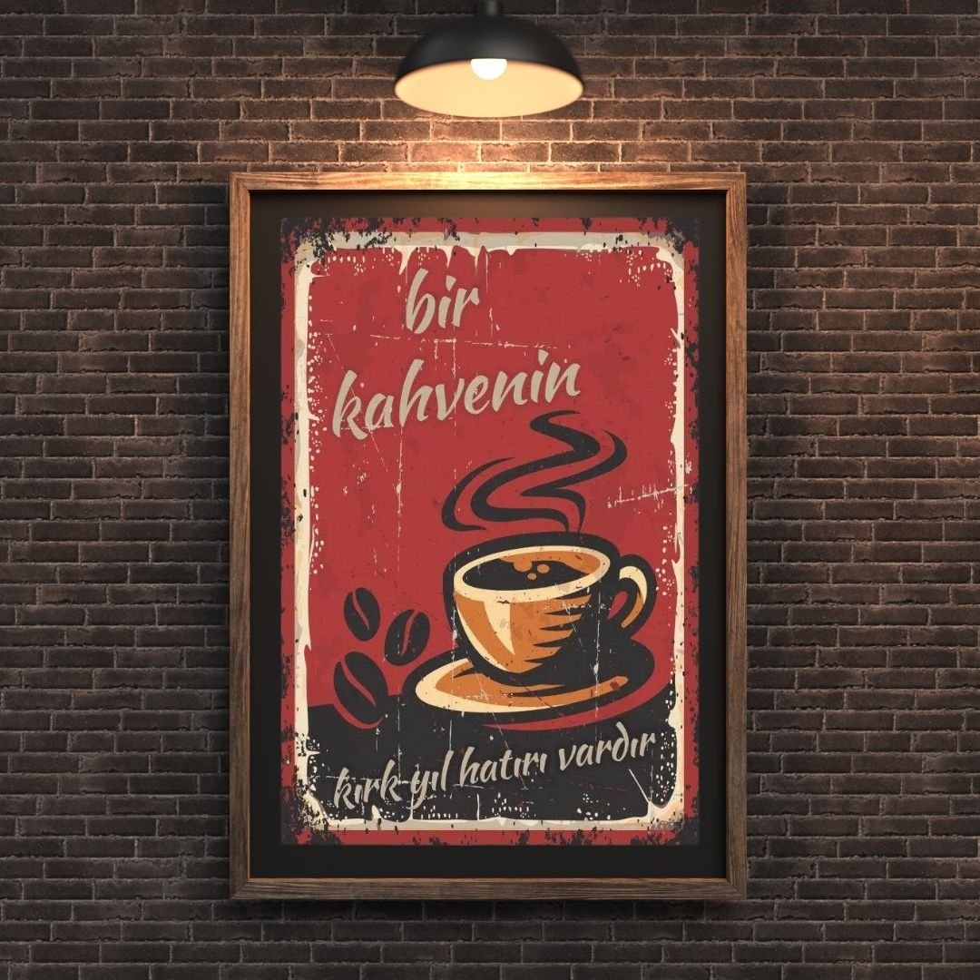 30x20 cm Bi Kahvenin Kırk Yıl Hatrı Vardır