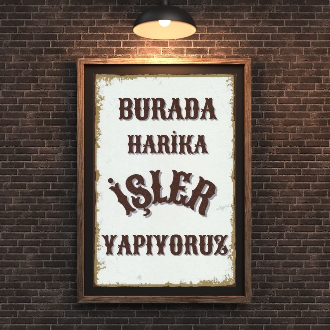 30x20 cm Burada Harika İşler Yapıyoruz