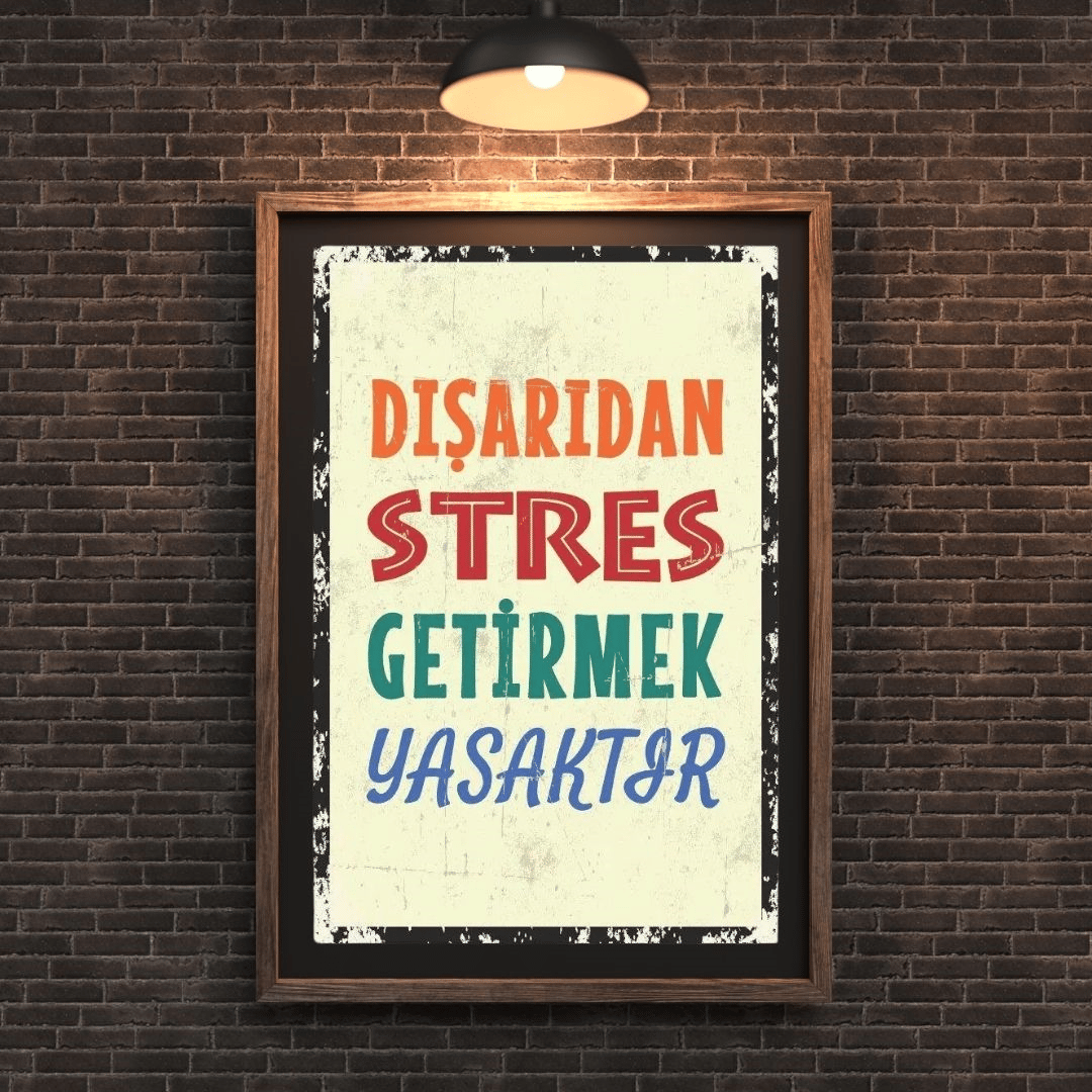 30x20 cm Dışarıdan Stres Getirmek Yasak