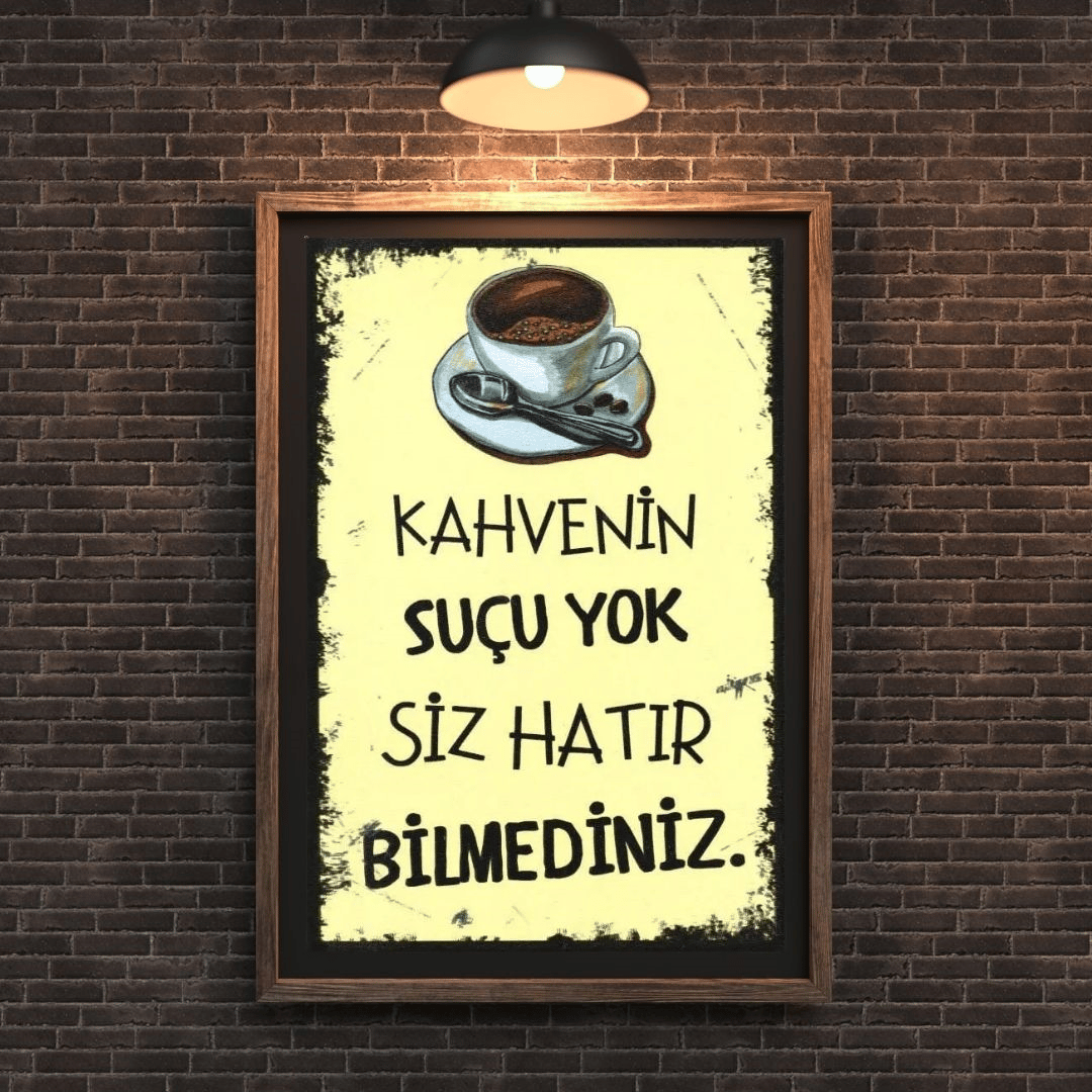 30x20 cm Kahvenin Suçu Yok