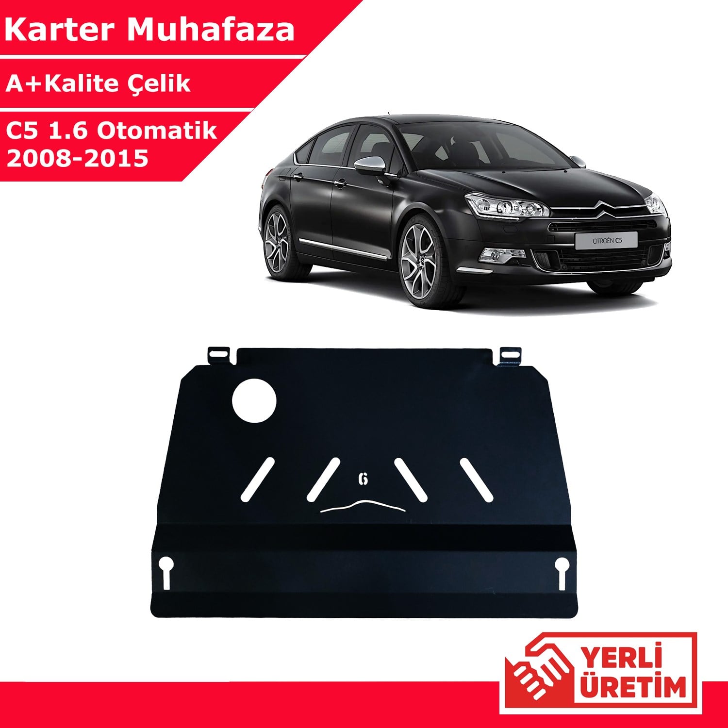 Citroen C5 sedan 1.6 Otomatik 2008-2015 Çelik Karter Muhafaza Çelik Koruma Sacı A+ Kalite Yerli Üretim