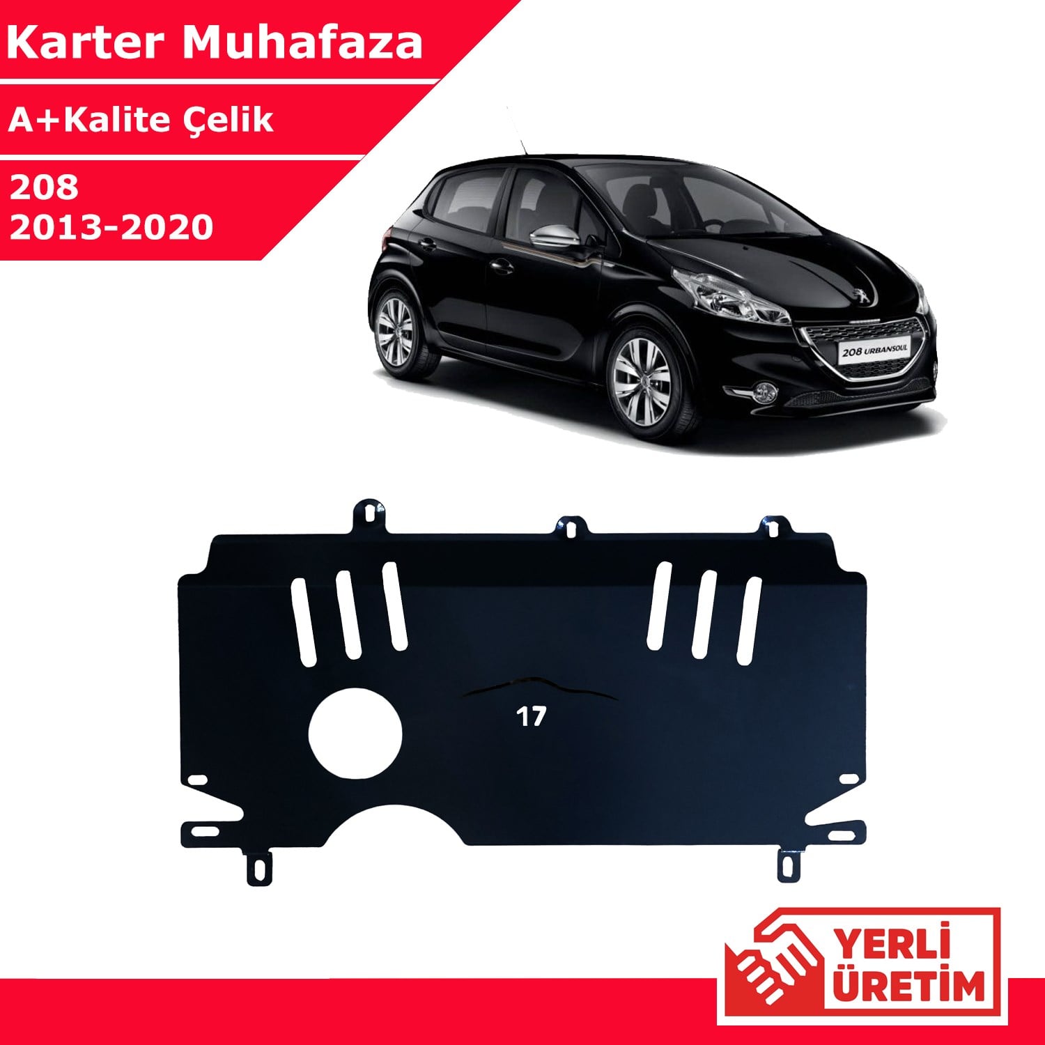 Peugeot 208 2013-2020 Çelik Karter Muhafaza Çelik Koruma Sacı A+ Kalite Yerli Üretim