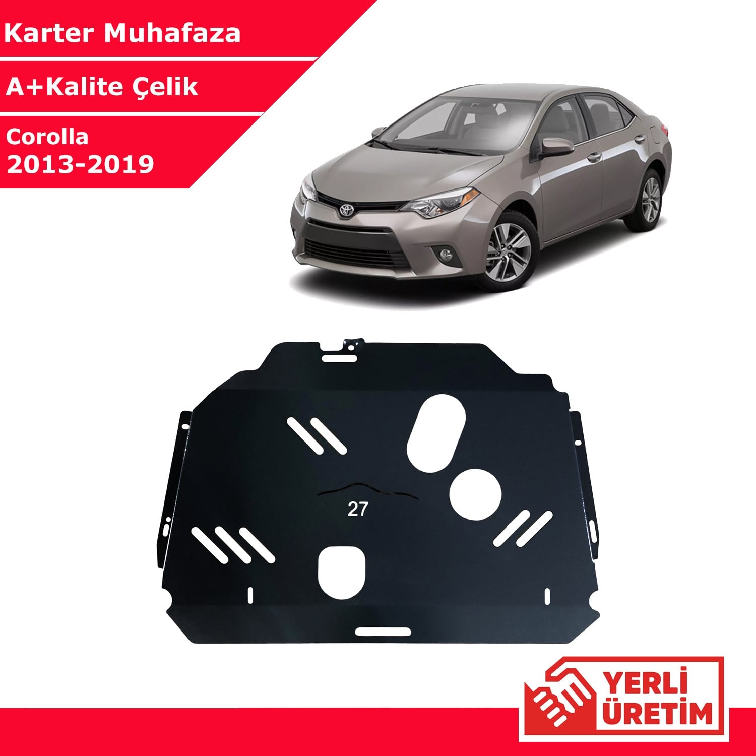 Toyota Corolla 2013-2019 Çelik Karter Muhafaza Çelik Koruma Sacı A+ Kalite Yerli Üretim