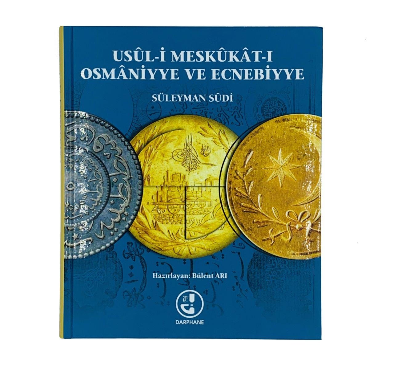 Usul-i Meskukat-ı Osmaniyye ve Ecnebiyye - Süleyman Sudi