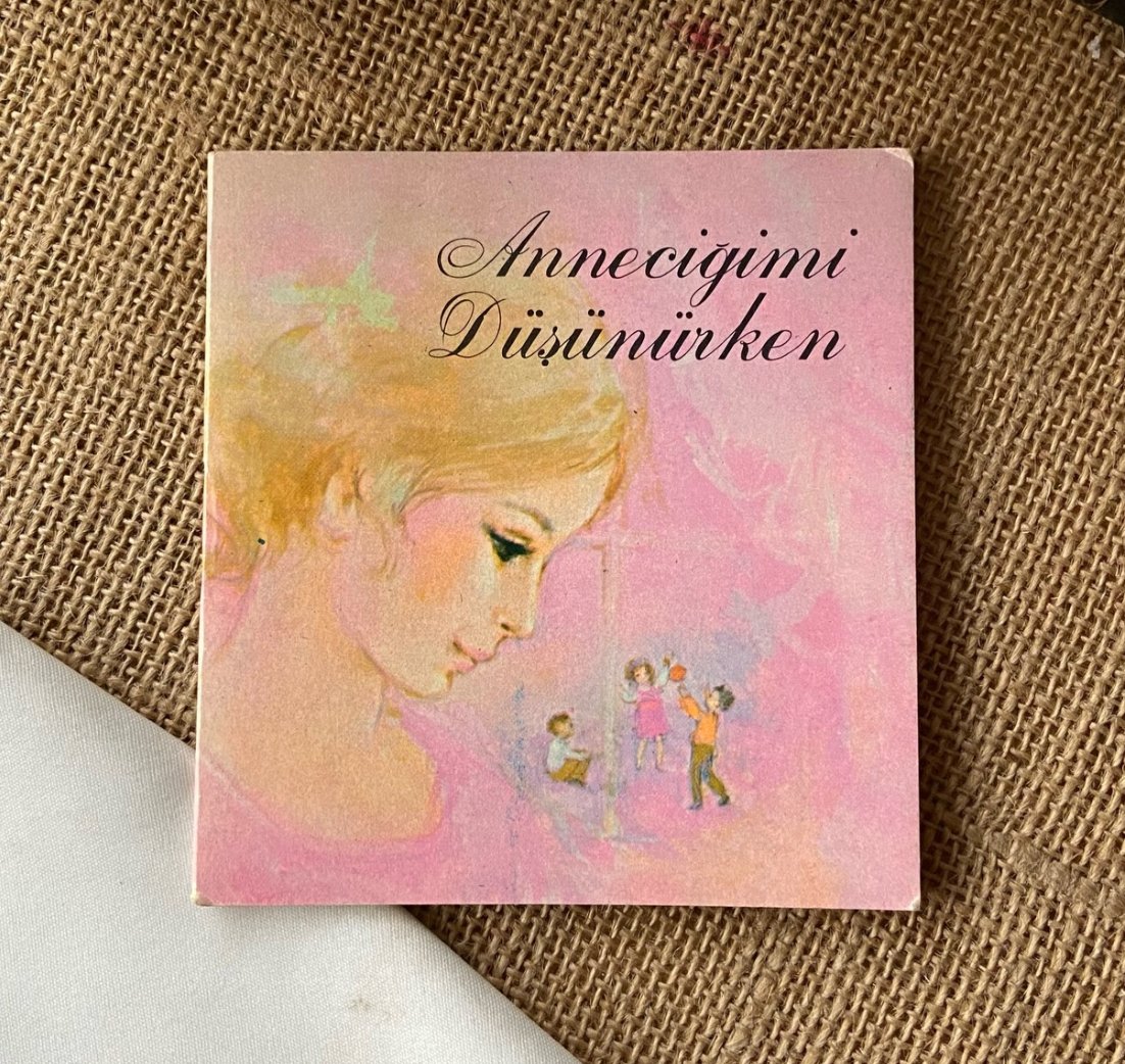 Anneciğimi Düşünürken – Annelere Ait Seçme Şiirler