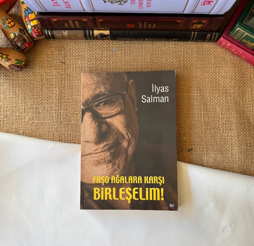 Faşo Ağalara Karşı Birleşelim - İlyas Salman