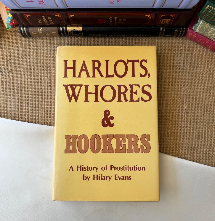 Harlots, Whores & Hookers