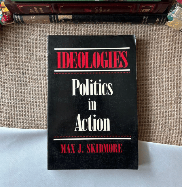 Ideologies: Politics in Action