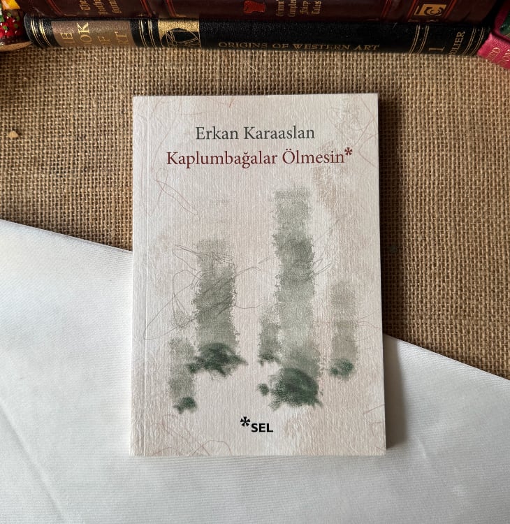 Kaplumbağalar Ölmesin - Erkan Karaaslan