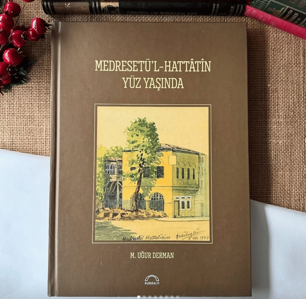 Medresetü'l Hattatin Yüz Yaşında - M. Uğur Derman
