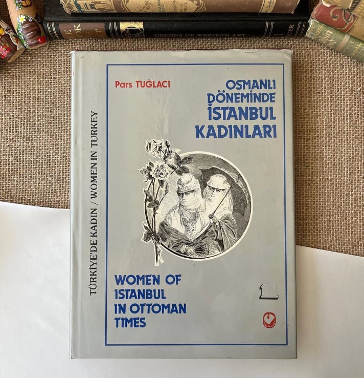 Osmanlı Döneminde İstanbul Kadınları - Women of İstanbul in Ottoman Times