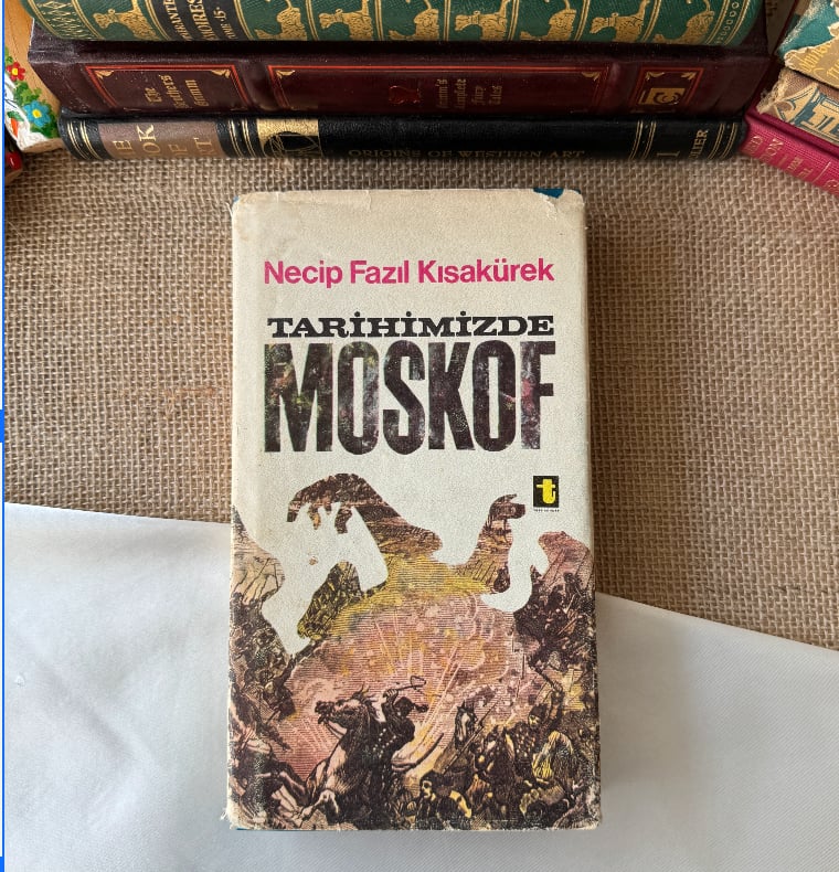 Tarihimizde Moskof | Necip Fazıl Kısakürek