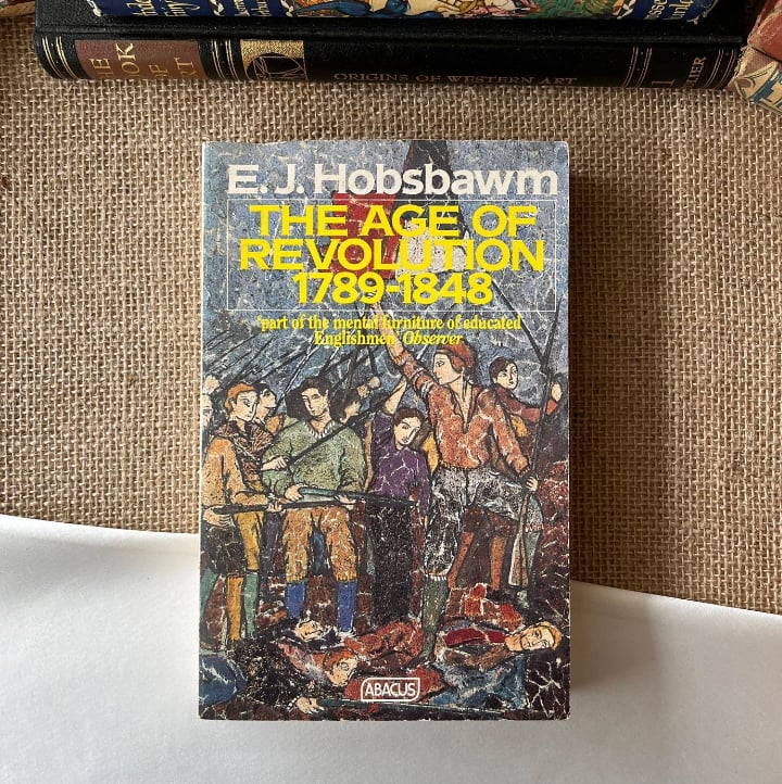 The Age Of Revolution: 1789 - 1848