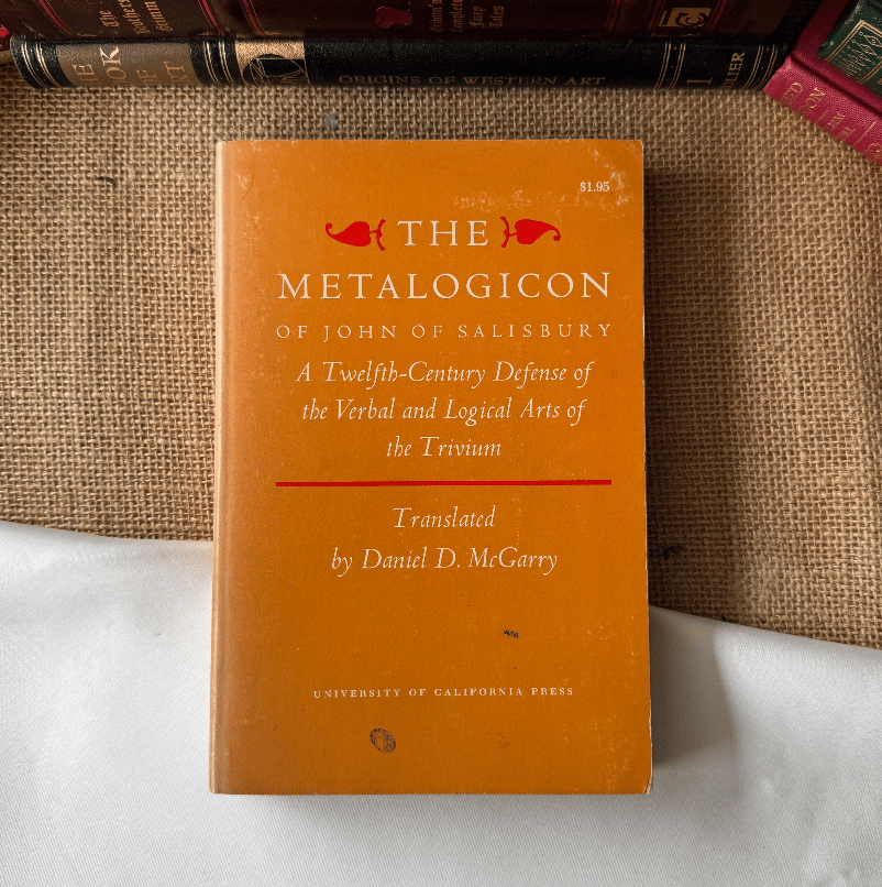 The Metalogicon Of John Of Salisbury