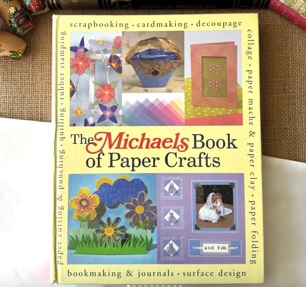 The Michaels Book of Paper Crafts