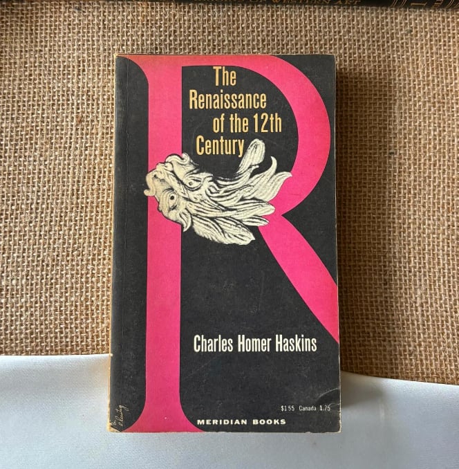 The Renaissance of the 12th Century | Charles Homer Haskins