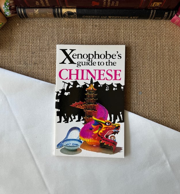 The Xenophobe's Guide To The Chinese