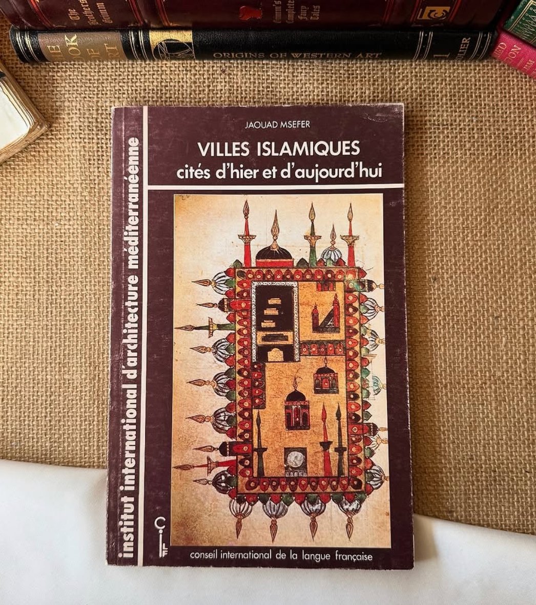 Villes islamiques - Cités d'hier et d'aujourd'hui