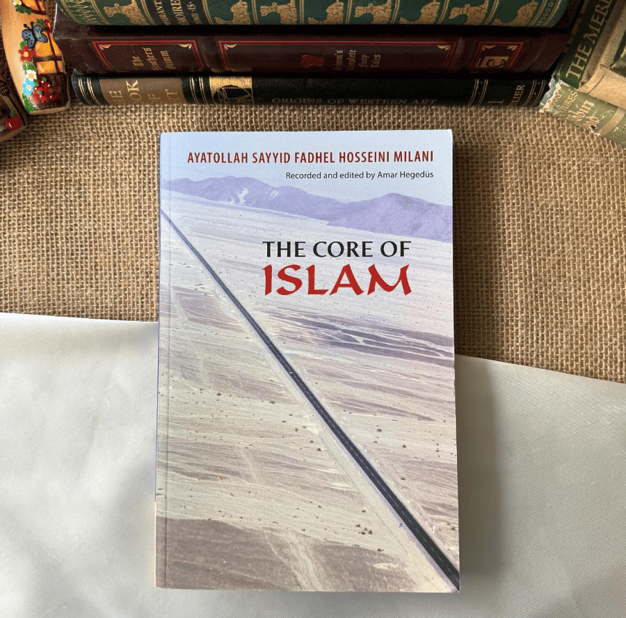 Yazarı Fadhil al-Milani’den İmzalı ve İthaflı The Core of Islam