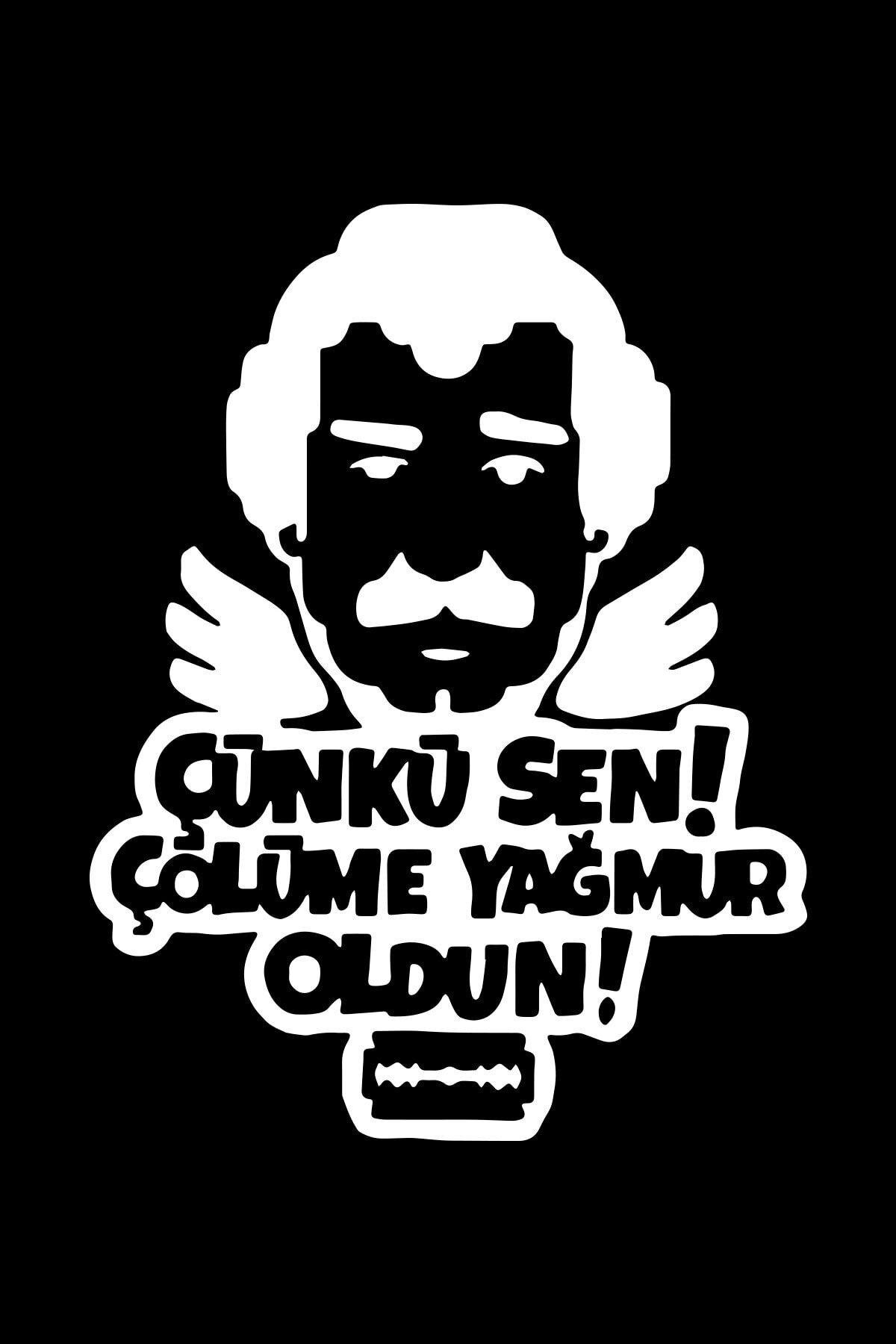 Çünki Sen Çölüme Yağmur oldun Oto özel yeni sticker Beyaz 21*16 Cm