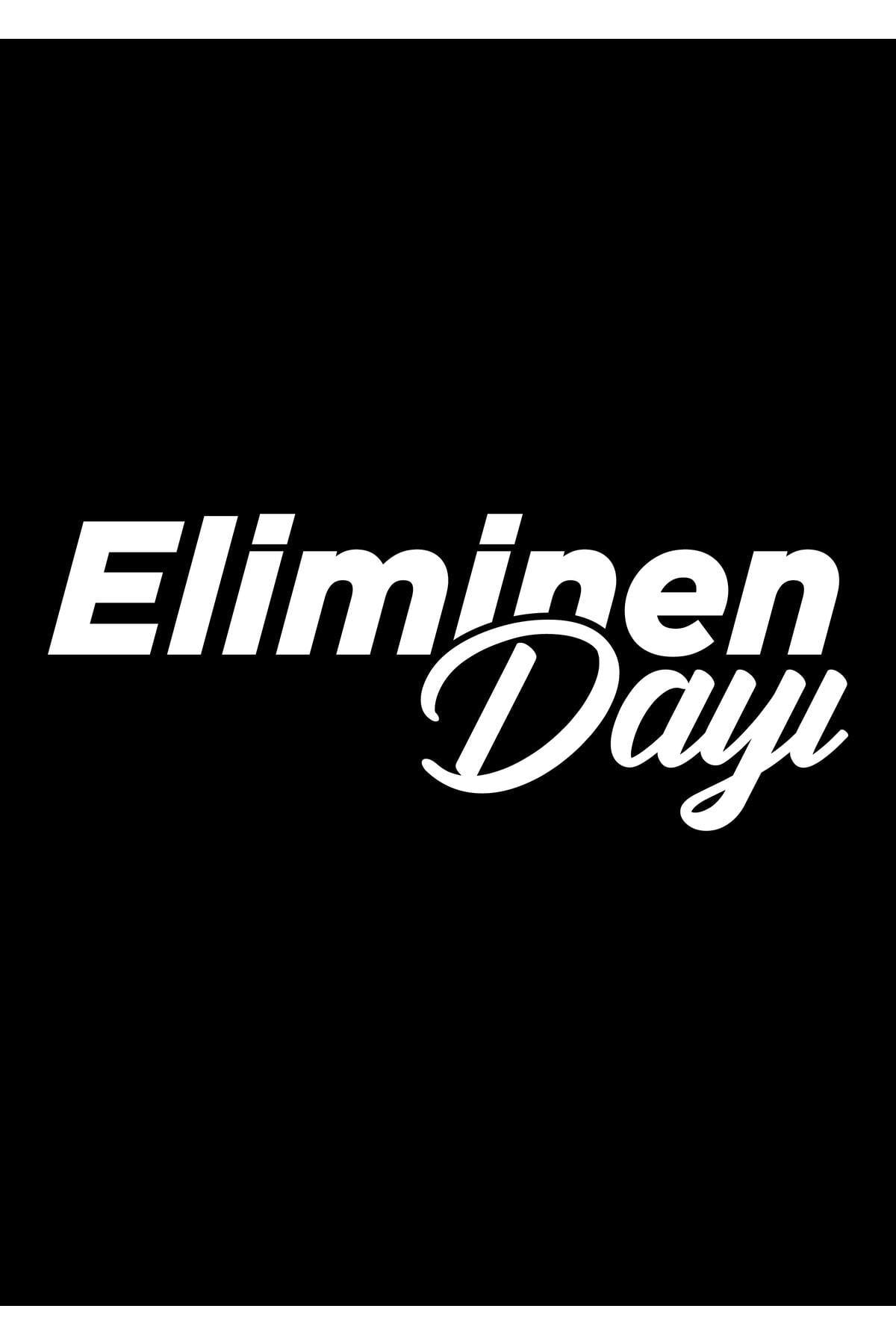 Eliminen Dayı Oto Cam özel yeni sticker Beyaz 20*8 Cm