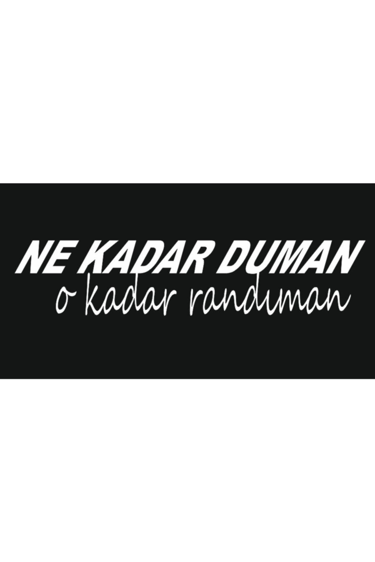 Oto Arka Cam Yazıları-Ne Kadar Duman O Kadar Randıman 20*5 Cm