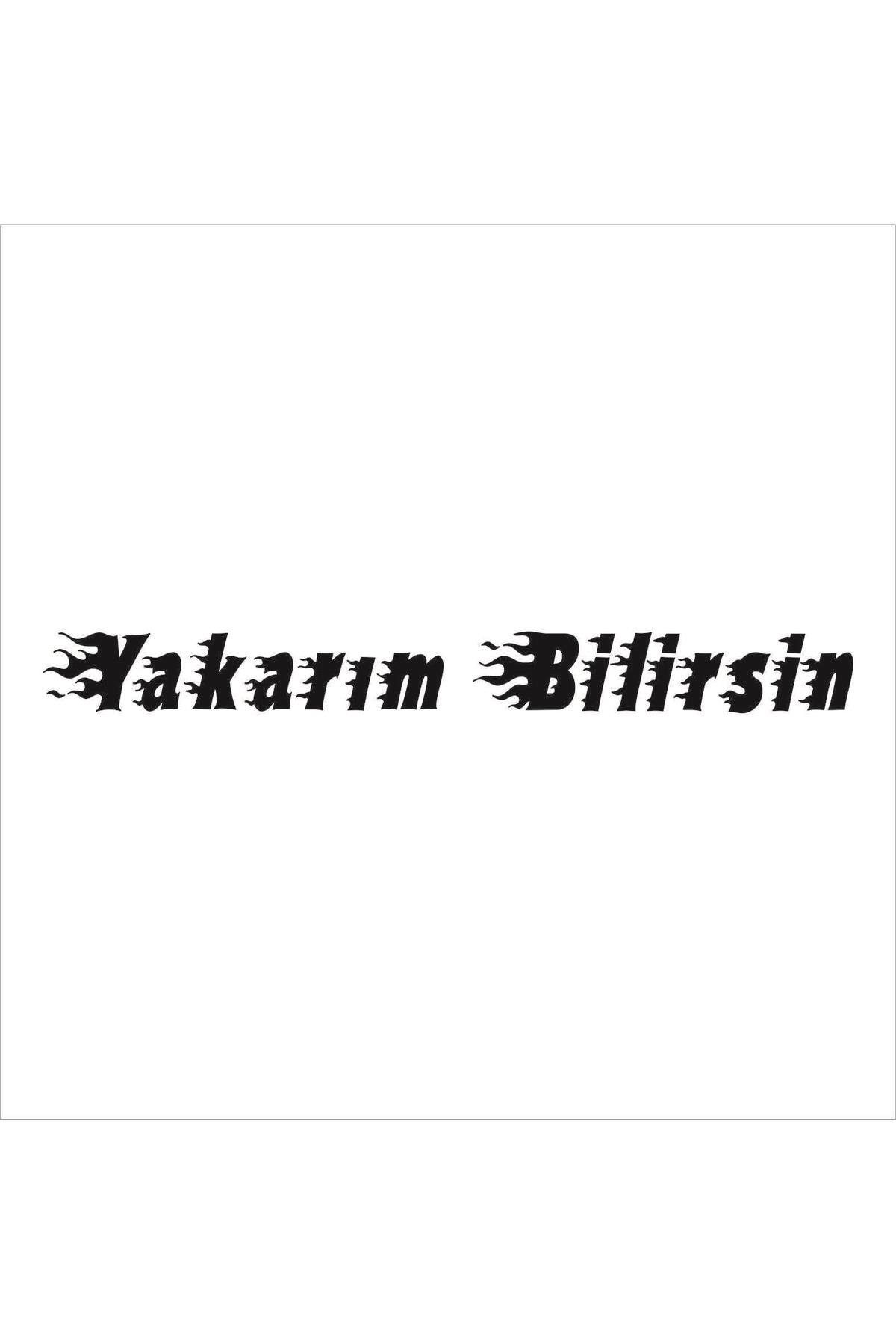 Yakarım Bilirsin Oto özel yeni sticker Siyah 30*3 Cm