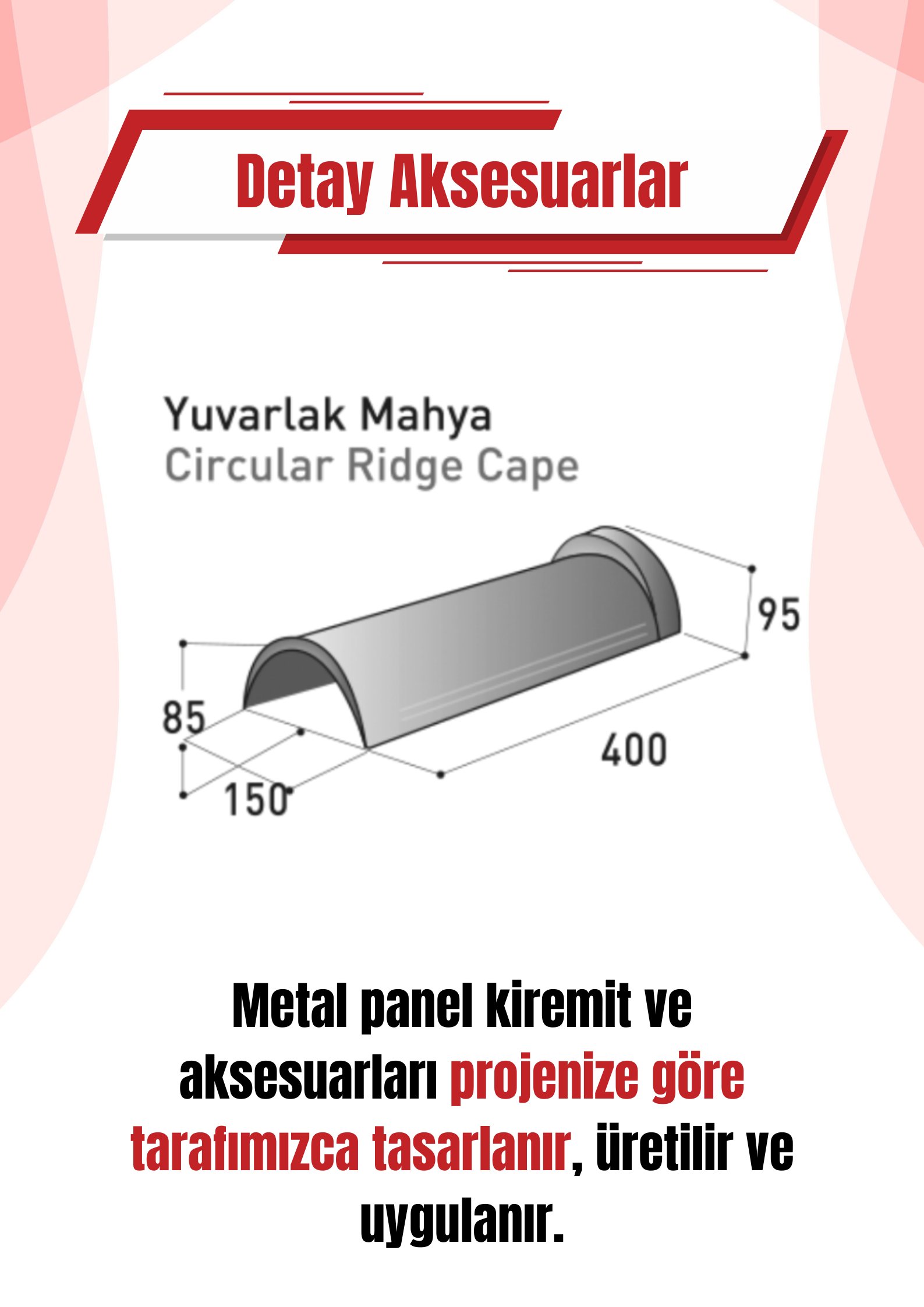 Yuvarlak Mahya | Starbond Metal Kiremit – Çatı Detay Aksesuarı