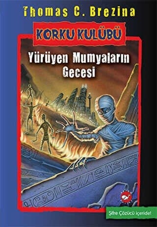 Korku Kulübü 10 Yürüyen Mumyaların Gecesi Beyaz Balina Yayınları Thomas C. Brezina