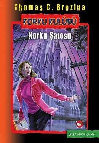 Korku Kulubü 15 Korku Şatosu Beyaz Balina Yayınları Thomas C. Brezina