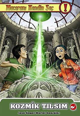 Maceranı Kendin Seç! 2. Kitap - Kozmik Tılsım Beyaz Balina Yayınları Jose Angel Muriel Gonzalez 