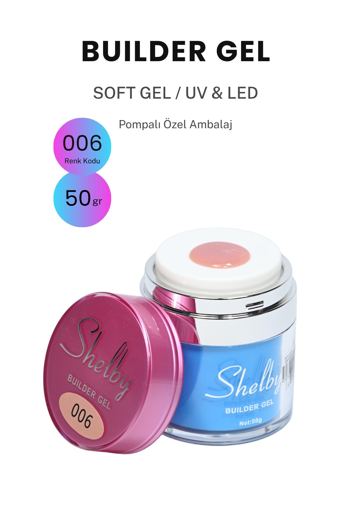 SHELBY 06 - 50 Gr. SOFT BUILDER GEL