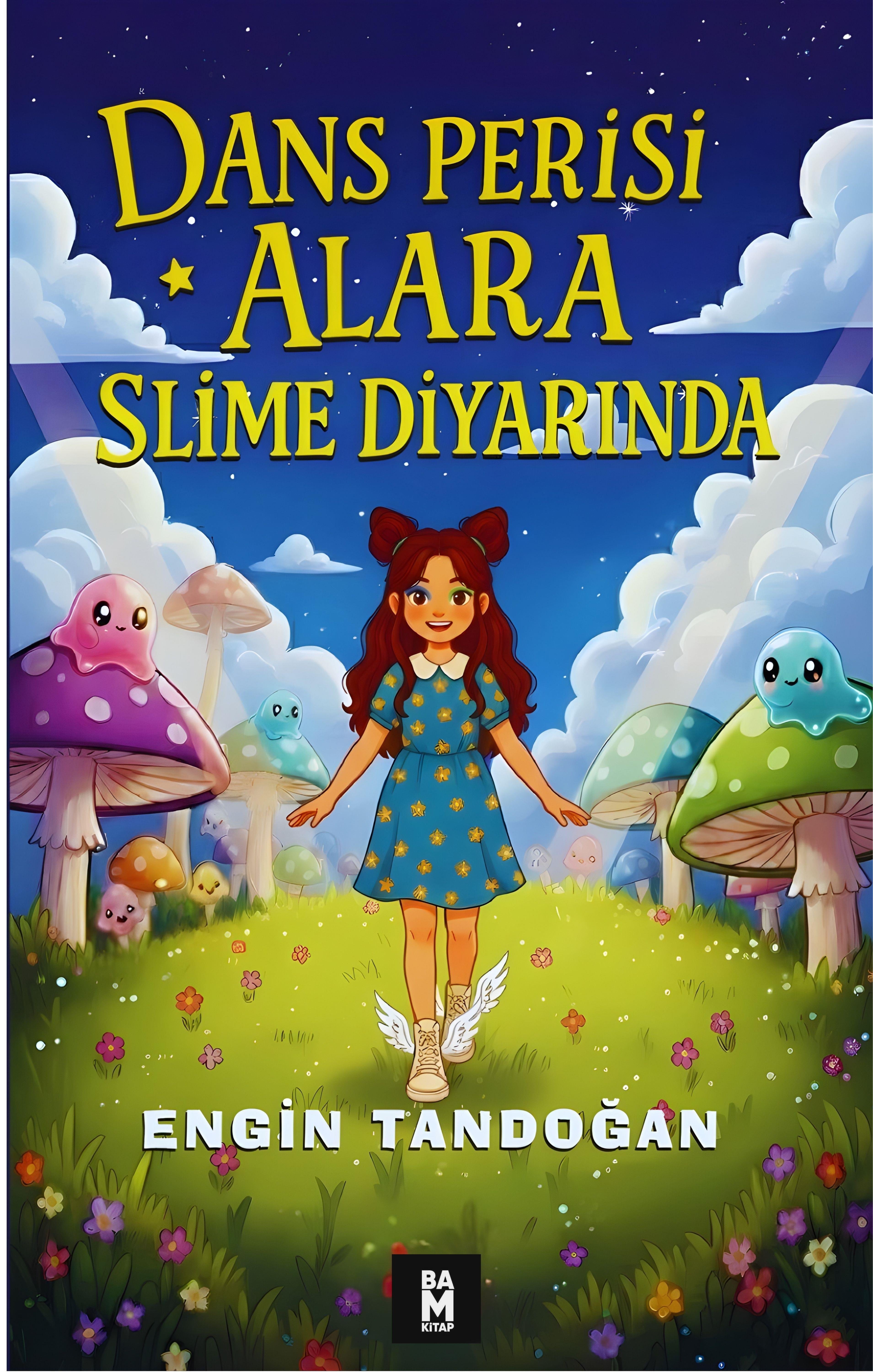 Dans Perisi Alara Slime Diyarında Engin Tandoğan