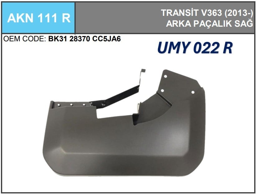 Arka Paçalık Sağ Drw Transit V363 14> Çift Teker Umay AKN 111 R