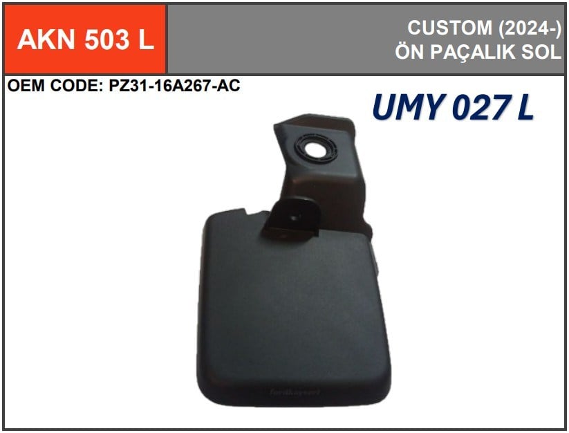 Ön Paçalık Sol Ford Custom 23> Umay AKN 503 L
