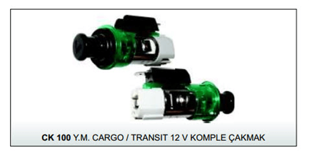 ÇAKMAK KOMPLE 12V CK100 FORD TRANSİT-CARGO YENİ MODEL 