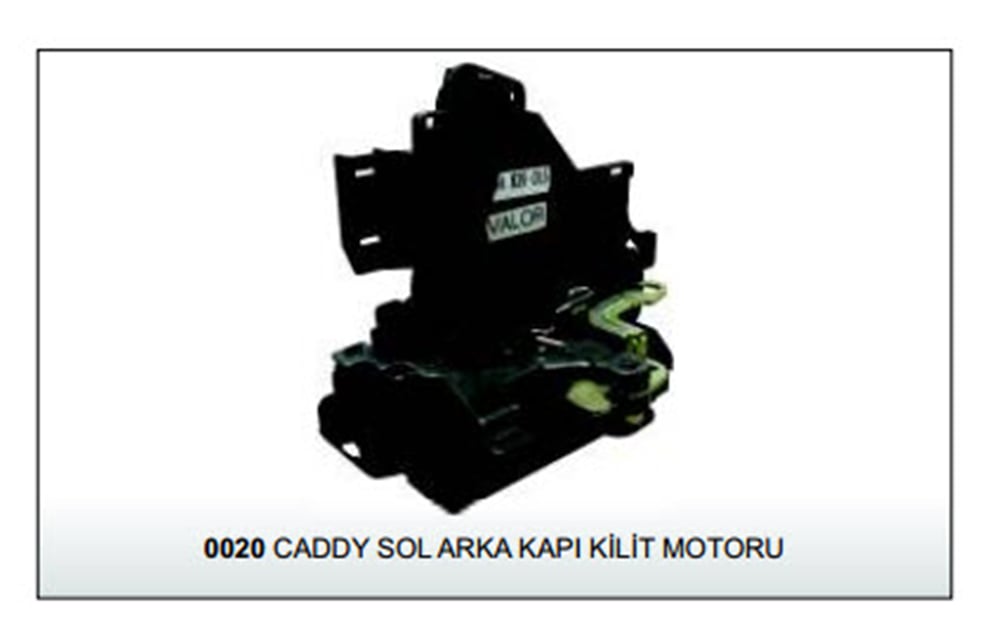 KAPI KİLİT MOTORU VALOR 0020 CADDY SOL ARKA KAPI