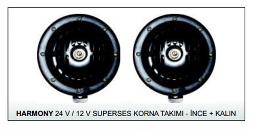 SÜPER SES KORNA TAKIM İNCE + KALINHARMONY 24V.H.TİPİ 