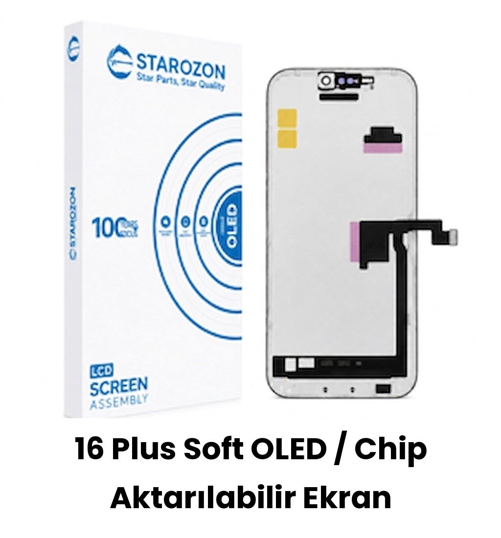 STAROZON - iPhone 16 Plus Soft-Oled Ekran Panel